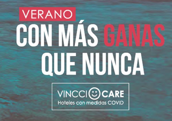 Campaña verano Vincci Hoteles «Con Más Ganas Que Nunca»