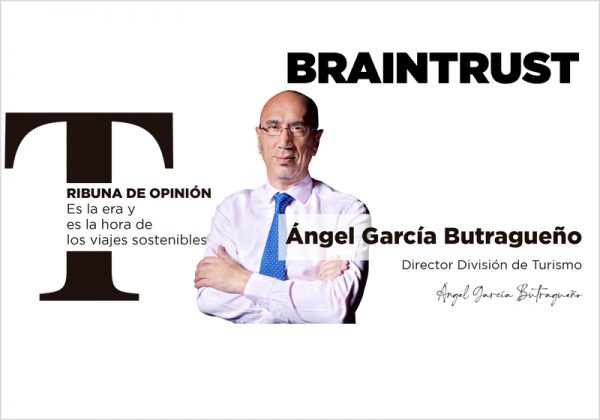 Es la era y es la hora de los viajes sostenibles, por Ángel García Butragueño